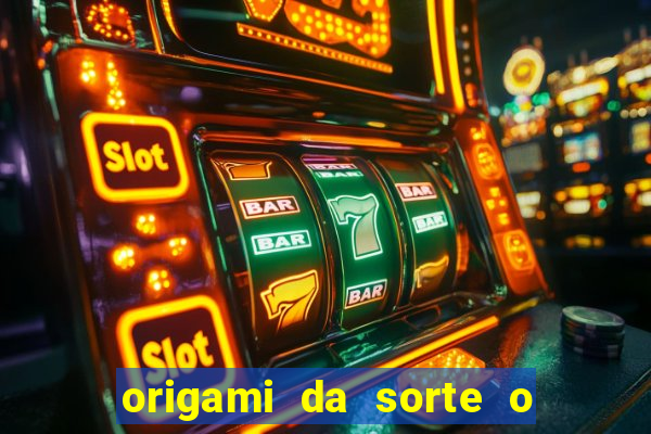 origami da sorte o que escrever